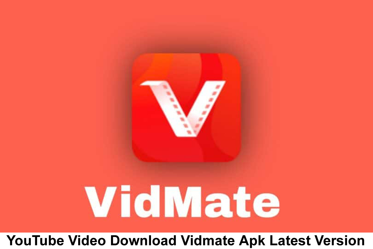 youtube video download vidmate Apk latest version