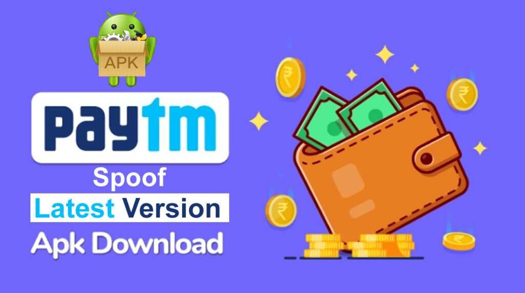 Paytm Spoof Apk Download [ Latest Version 2023 | 8.3 MB ]