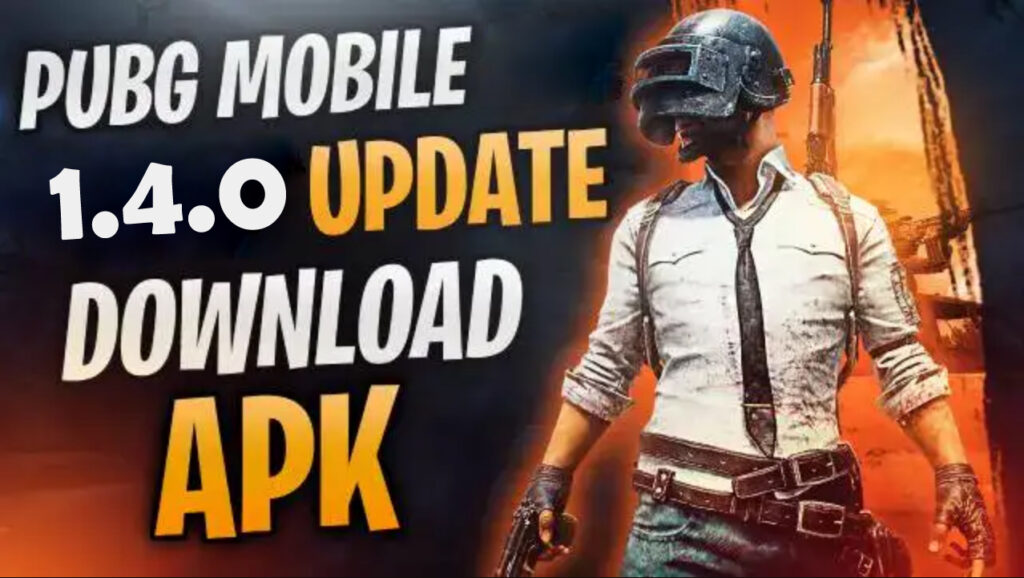 PUBG Mobile 1.4.0 APK Download [ Latest Version 2023 | 74.99 MB ]