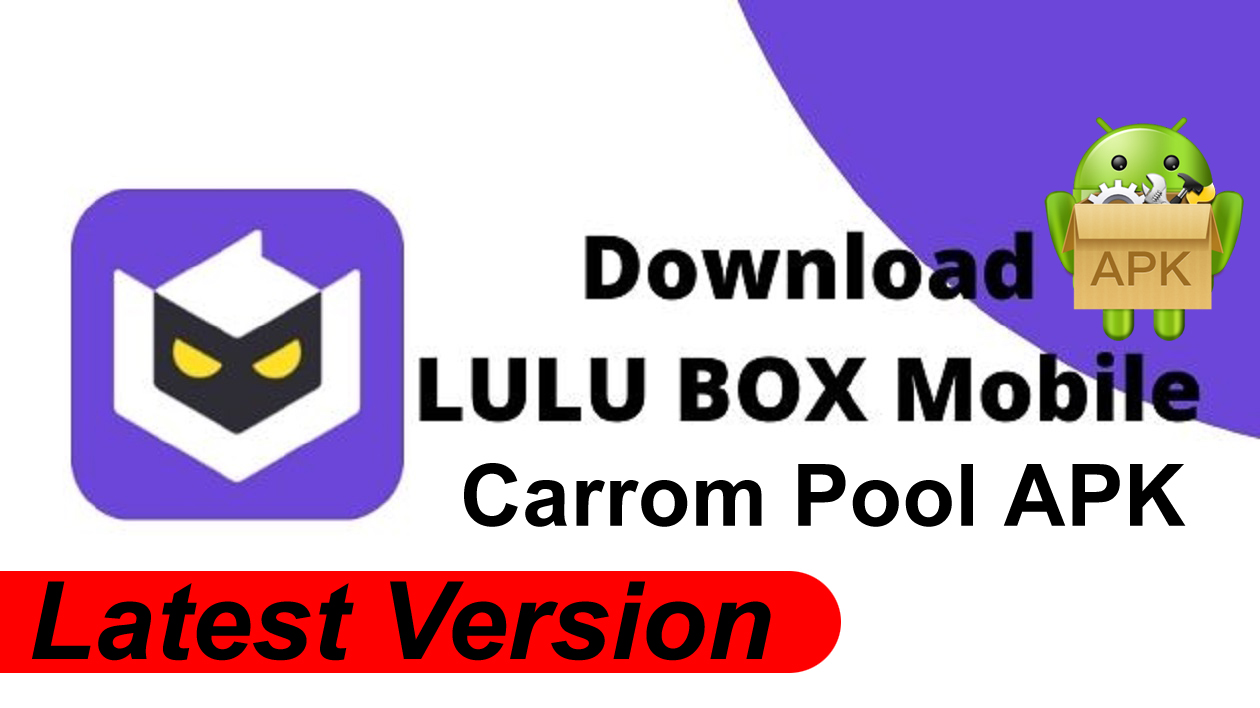 Lulubox Apk Download Carrom Pool [ Latest Version 2024 | 16 MB ]